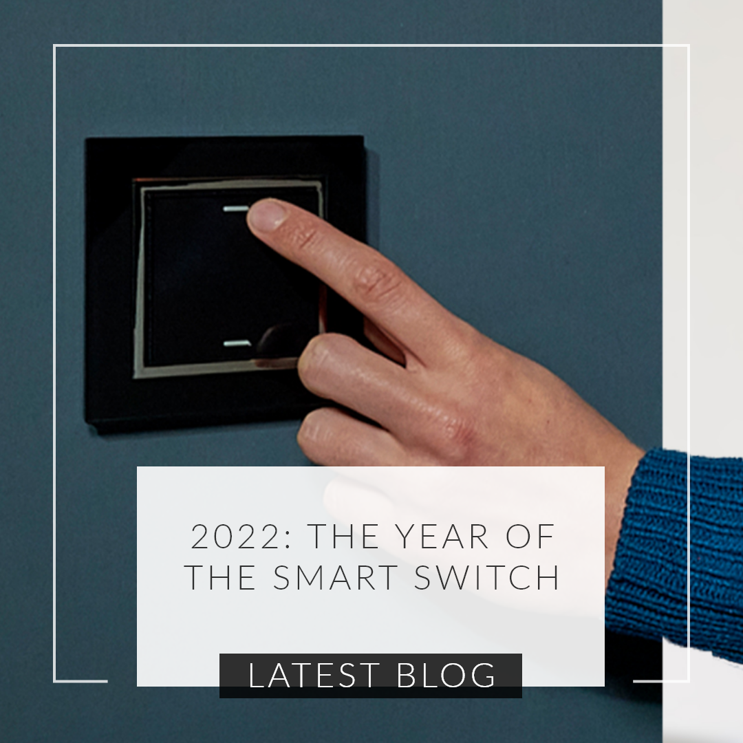 2022: The Year Of The Smart Switch